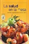 La salud en la mesa: recetas jugosas para comer sano 