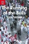 The running of the bulls: san fermin (recuerda) 