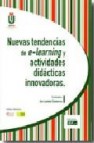 Nuevas tendencias de e-learning y actividades didacticas innovado ras