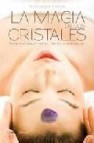 La magia de los cristales 