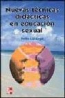 Nuevas tecnicas didacticas en educacion sexual 