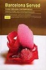 Barcelona served, cocina catalana contemporania (ed. catalan-cast ellano-ingles)