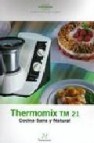 Cocina sana y natural con thermomix tm 21 