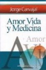 Amor, vida y medicina: sintergetica ciencia y conciencia i