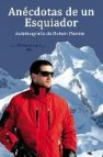 Anecdotas de un esquiador: autobiografia de robert puente