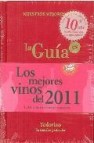 La guia 2011: guia de los mejores vinos 