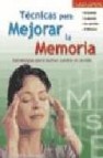 Tecnicas para mejorar la memoria: estrategias para luchar contra el olvido