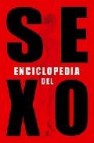 Enciclopedia del sexo: la guia mas completa del placer sexual