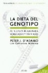 La dieta del genotipo: el nuevo plan para adelgazar y vivir mas