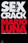 Sex crack: conviertete en un maestro de la seduccion 