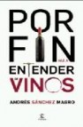 Por fin vas a entender de vinos 