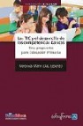 Las tic y el desarrollo de las competencias basicas. una propuest a para educacion primaria