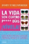 La vida son cuatro p dias: vivela: guia para no malgastar energia , tiempo y dinero