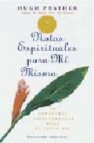 Notas espirituales para mi mismo: la sabiduria indispensable para el siglo xxi