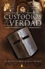 Los custodios de la verdad