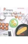 Primero batir los huevos: cocina creativa para jovenes principian tes