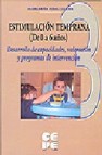 Estimulacion temprana 3 (de 0 a 6 años) desarrollo de capacidades , valoracion y programas de intervencion