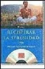 Recuperar la serenidad: musica para hacer ejercicios de relajacio n (incluye cd-rom)