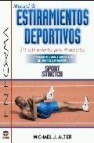 Manual de estiramientos deportivos: 311 estiramientos para 41 dep ortes (4ª ed.)