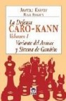 La defensa caro-kann (vol. i): variante del avance y sistema de g ambito