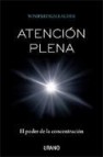 Atencion plena: el poder de la concentracion 