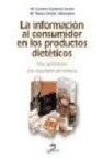 La informacion al consumidor en los productos dieteticos: una apo rtacion a la seguridad alimentaria