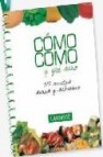 Como como y que sano: 370 recetas sanas y sabrosas 