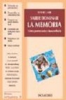 Saber dominar la memoria: como potenciarla y desarrollarla