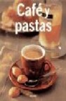 Cafe y pastas (2ª ed.)
