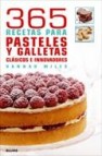 365 recetas para pasteles y galletas: clasicos e innovadores 