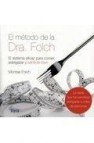 El metodo de la dra. folch: el sistema eficaz para comer, adelgaz ar y sentirse bien