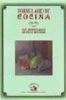 Formulario de cocina por un jerezano que nunca ha sido cocinero. anonimo. jerez de la frontera 1915 (ed facsimil)