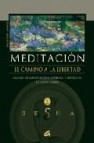 Meditacion el camino a la libertad: curso de meditacion interna y externa (incluye 2 dvd)