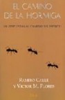 El camino de la hormiga: 101 respuestas al camino del espiritu (3 ª ed.)