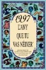 1997 l any que tu vas neixer