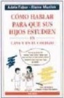 Como hablar para que sus hijos estudien en casa y en el colegio 