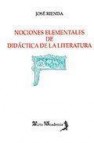 Nociones elementales de didactica de la literatura 