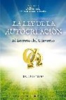 La ley de la autocreacion: el secreto del universo 