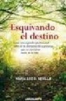 Esquivando el destino: como una segunda oportunidad salvo de la d esesperacion a personas que no esperaban nada de la vida