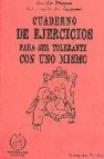 Cuaderno de ejercicios para ser tolerante con uno mismo 