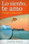 Lo siento, te amo: el milagro del amor creativo 