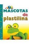 Mascotas de plastilina 