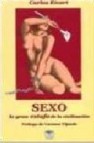 Sexo: la gran estafa de la civilizacion