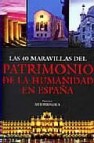 Las 40 maravillas del patrimonio de la humanidad en españa