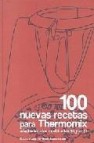 100 nuevas recetas para thermomix (3ª ed.): adaptadas a los model os tm 31 y tm 21