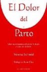 El dolor del parto: una nueva interpretacion de la fisiologia y l a funcion del dolor