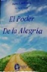 El poder de la alegria: ¿y tu te atreves a dejar tu sufrimiento por el camino?