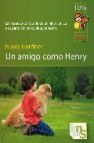 Un amigo como henry: la impactante historia de un niño autista y su perro: un relato de superacion