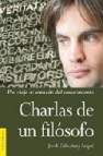 Charlas de un filosofo: un viaje al corazon del conocimiento 