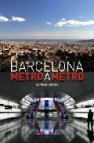 Barcelona: metro a metro. un viatge historic 